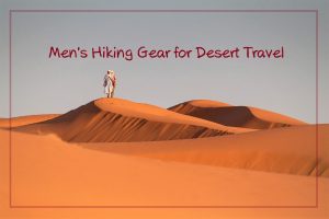 Mens Hiking Accessories-Desert Travel