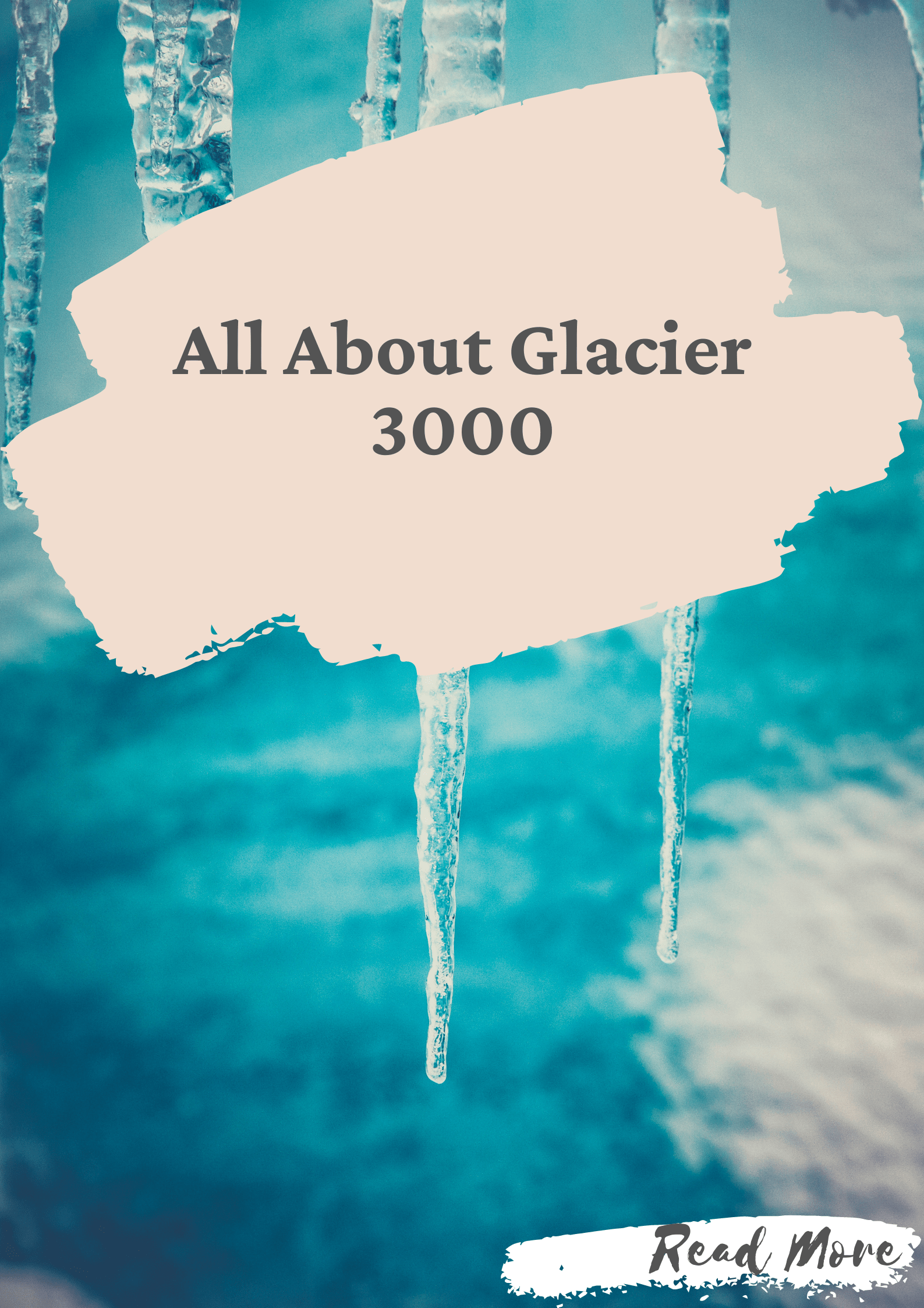 All About Glacier 3000