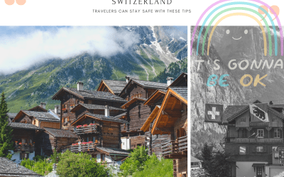 Is Switzerland Safe to Travel – Stick to these Tips