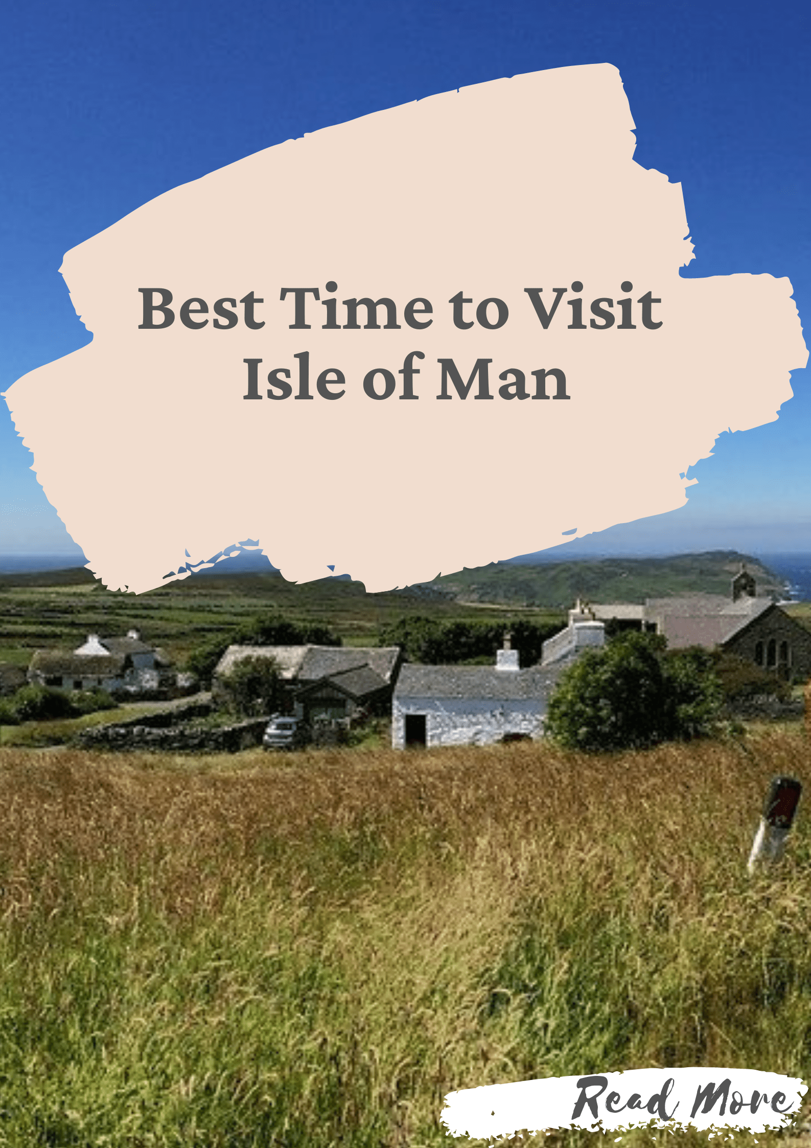 Best Time to Visit Isle of Man