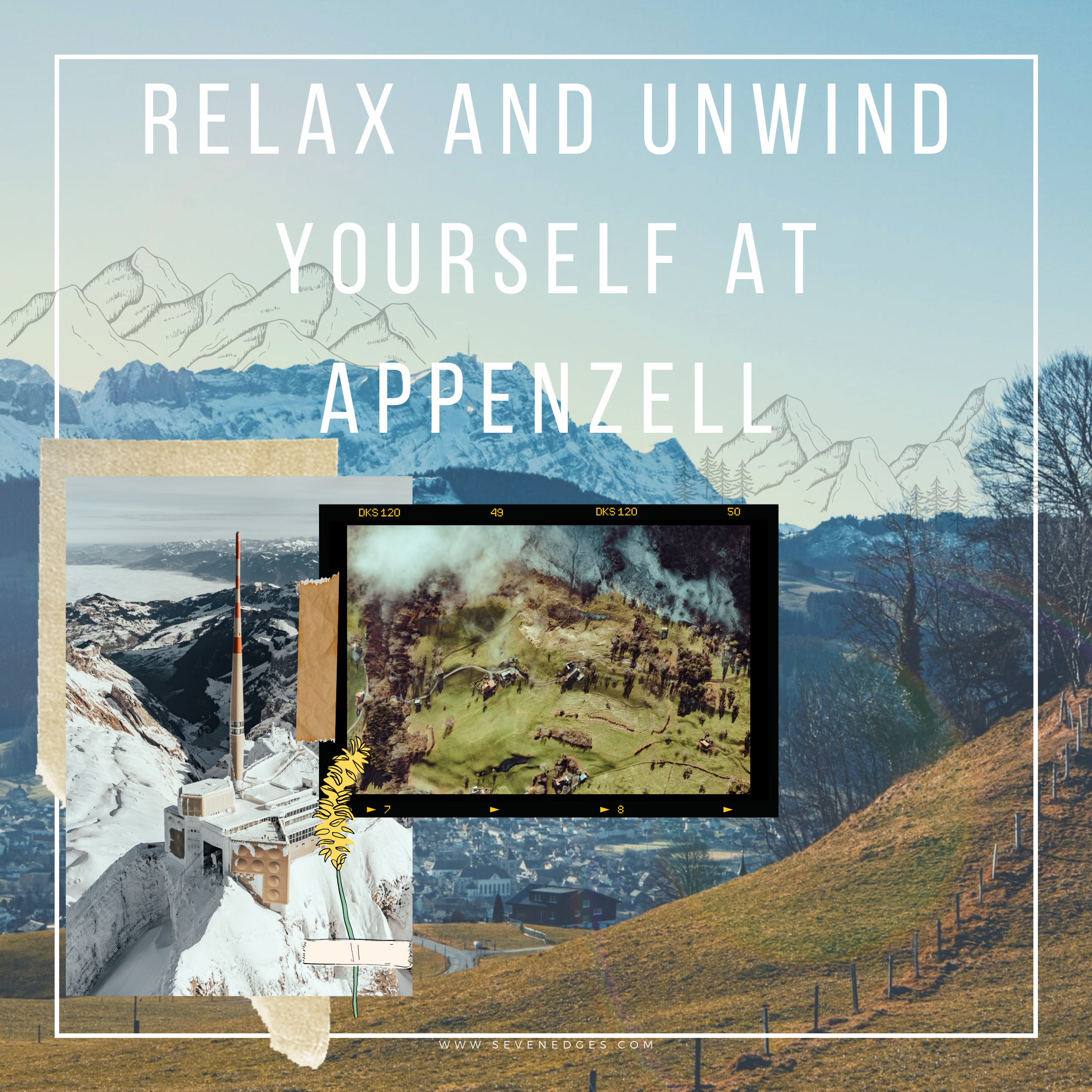 Relax and Unwind Yourself at Appenzell