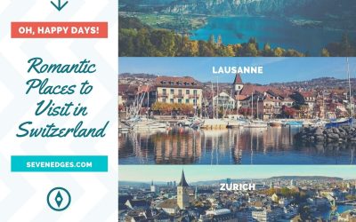 Top 6 Insanely Romantic Places to Visit in Switzerland